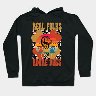 Real Folks Adore Dogs Hoodie